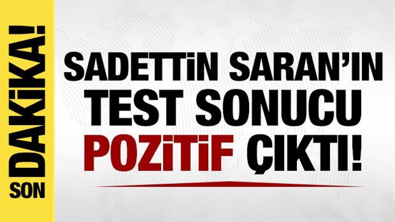 Son dakika: Sadettin Saran’ın uyuşturucu testi sonucu pozitif çıktı!